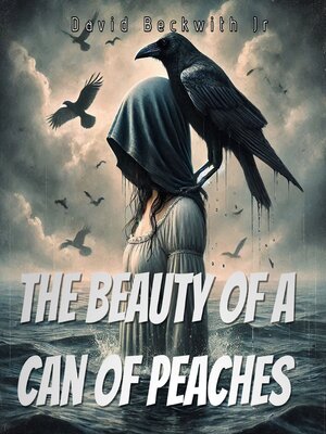 cover image of The Beauty of a Can of Peaches
